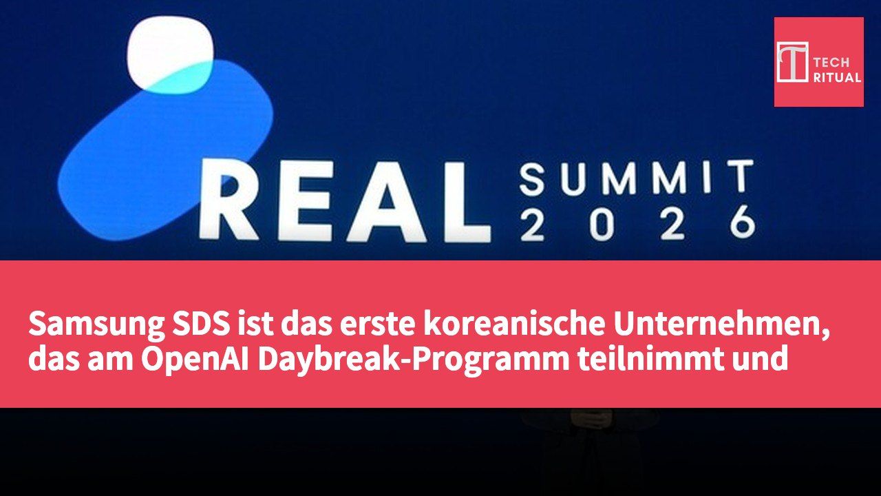 Samsung SDS ist das erste koreanische Unternehmen, das am OpenAI Daybreak-Programm teilnimmt und betritt den Markt für Robotik-Transformation.