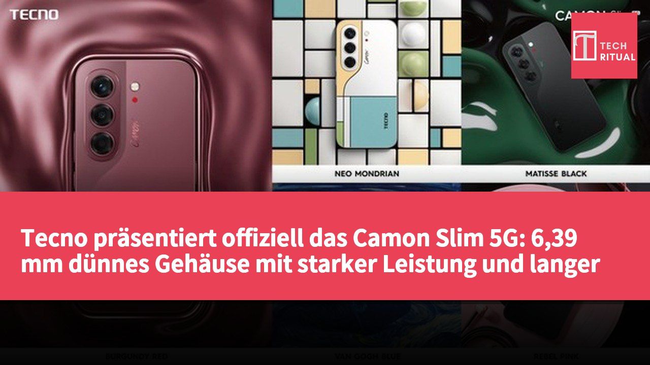 Tecno präsentiert offiziell das Camon Slim 5G: 6,39 mm dünnes Gehäuse mit starker Leistung und langer Akkulaufzeit