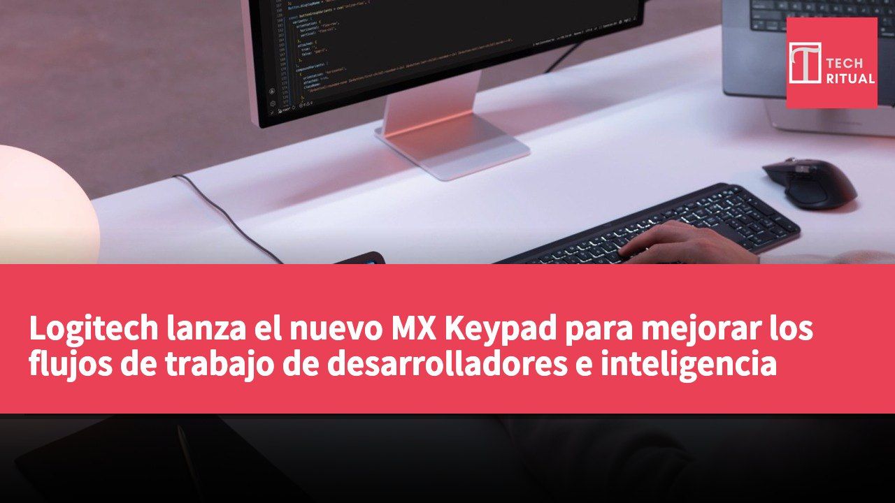 Logitech lanza el nuevo MX Keypad para mejorar los flujos de trabajo de desarrolladores e inteligencia artificial