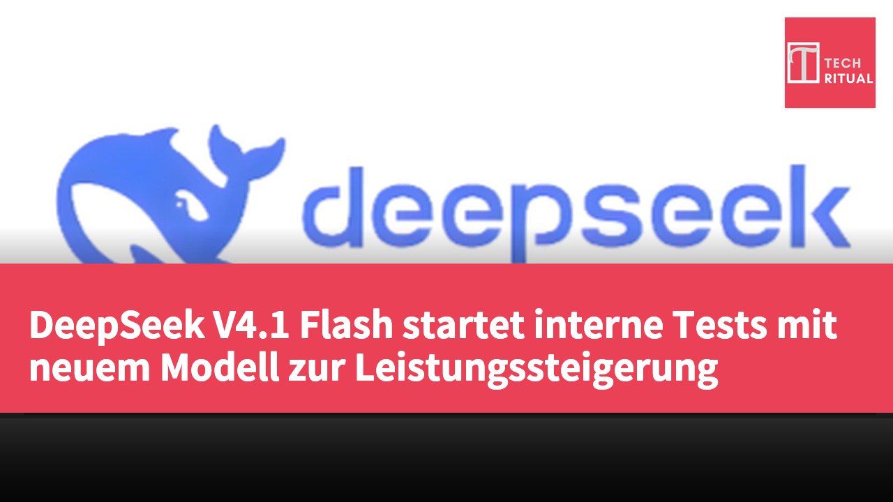 DeepSeek V4.1 Flash startet interne Tests mit neuem Modell zur Leistungssteigerung