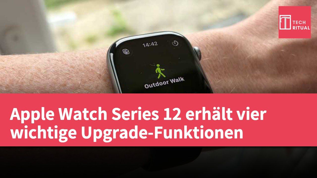 Apple Watch Series 12 erhält vier wichtige Upgrade-Funktionen