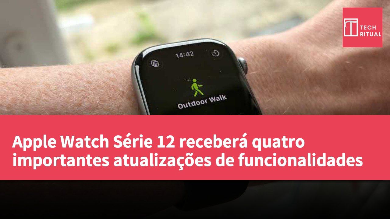 Apple Watch Série 12 receberá quatro importantes atualizações de funcionalidades