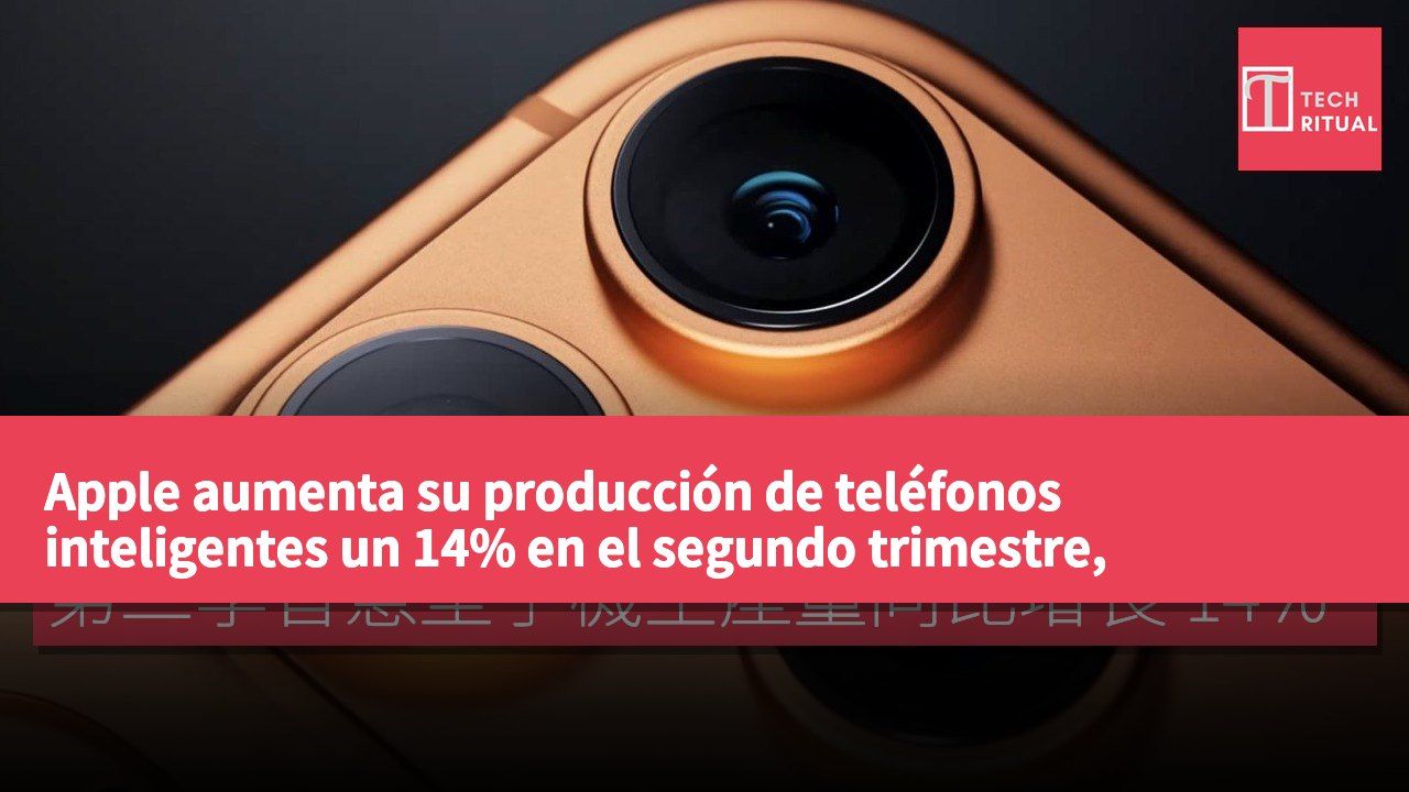 Apple aumenta su producción de teléfonos inteligentes un 14% en el segundo trimestre, alcanzando 52 millones, mientras el mercado global cae un 8%
