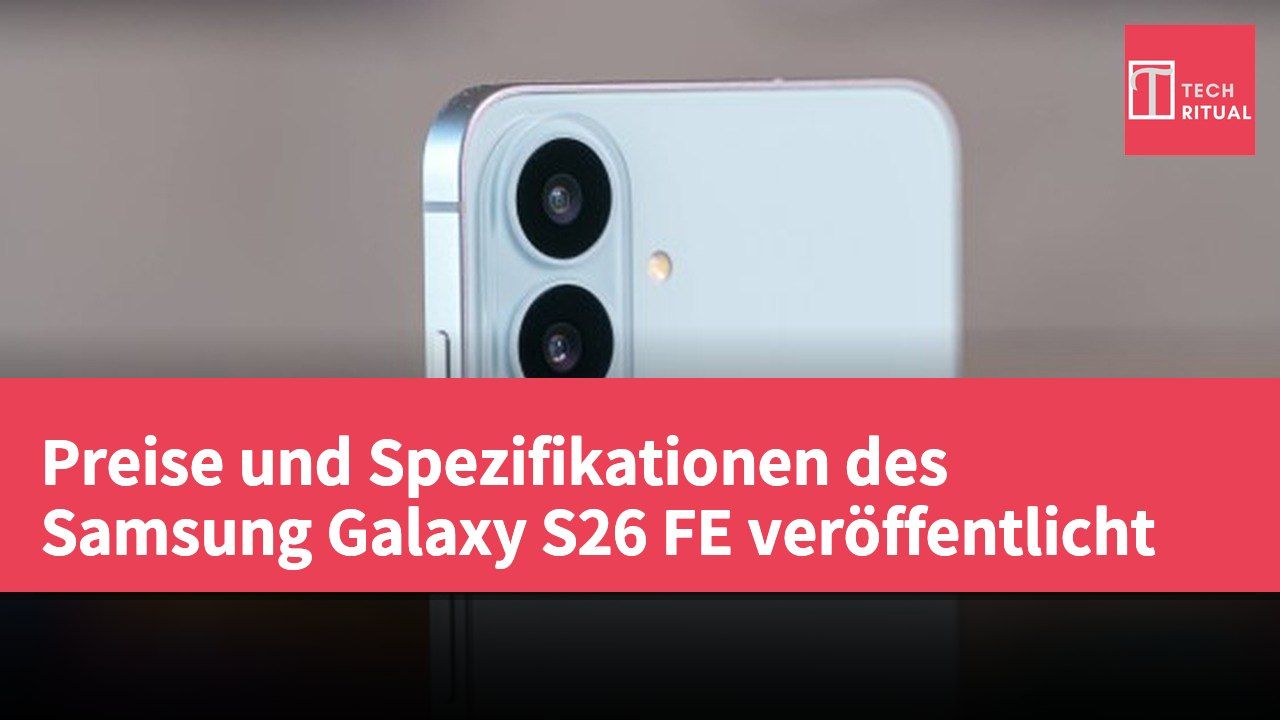 Preise und Spezifikationen des Samsung Galaxy S26 FE veröffentlicht