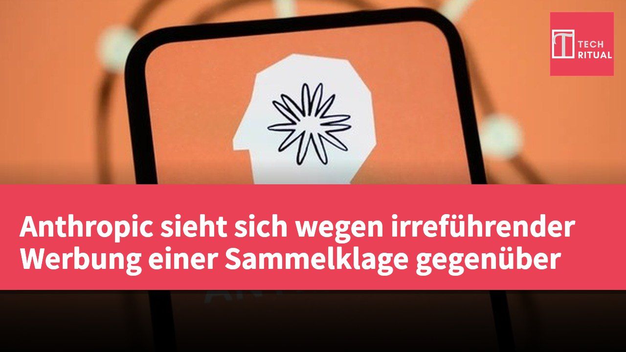 Anthropic sieht sich wegen irreführender Werbung einer Sammelklage gegenüber