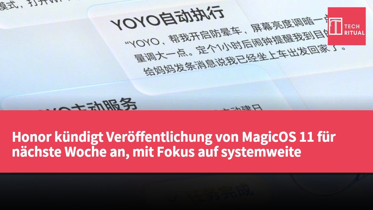 Honor kündigt Veröffentlichung von MagicOS 11 für nächste Woche an, mit Fokus auf systemweite intelligente Assistenten und Automatisierungsfunktionen.