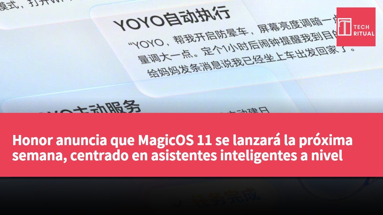 Honor anuncia que MagicOS 11 se lanzará la próxima semana, centrado en asistentes inteligentes a nivel del sistema y funciones de automatización.