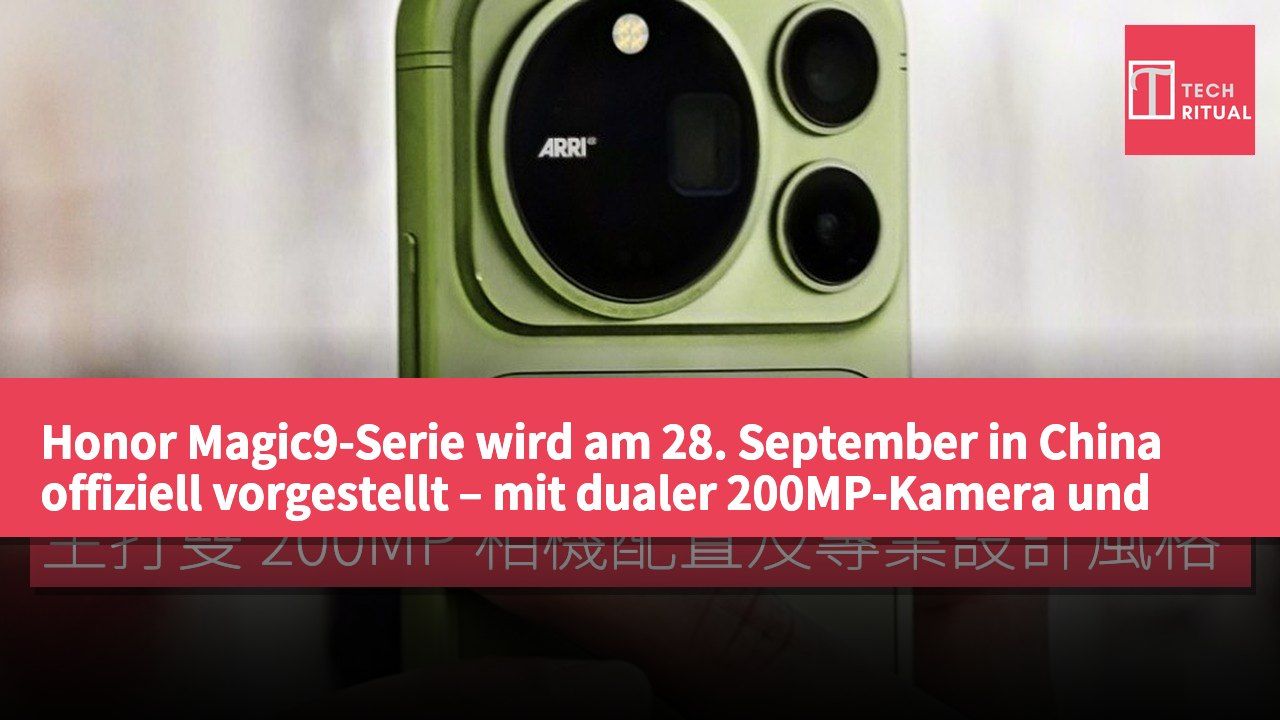 Honor Magic9-Serie wird am 28. September in China offiziell vorgestellt – mit dualer 200MP-Kamera und professionellem Design.