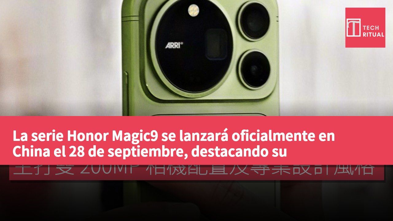 La serie Honor Magic9 se lanzará oficialmente en China el 28 de septiembre, destacando su configuración de doble cámara de 200 MP y un diseño profesional.