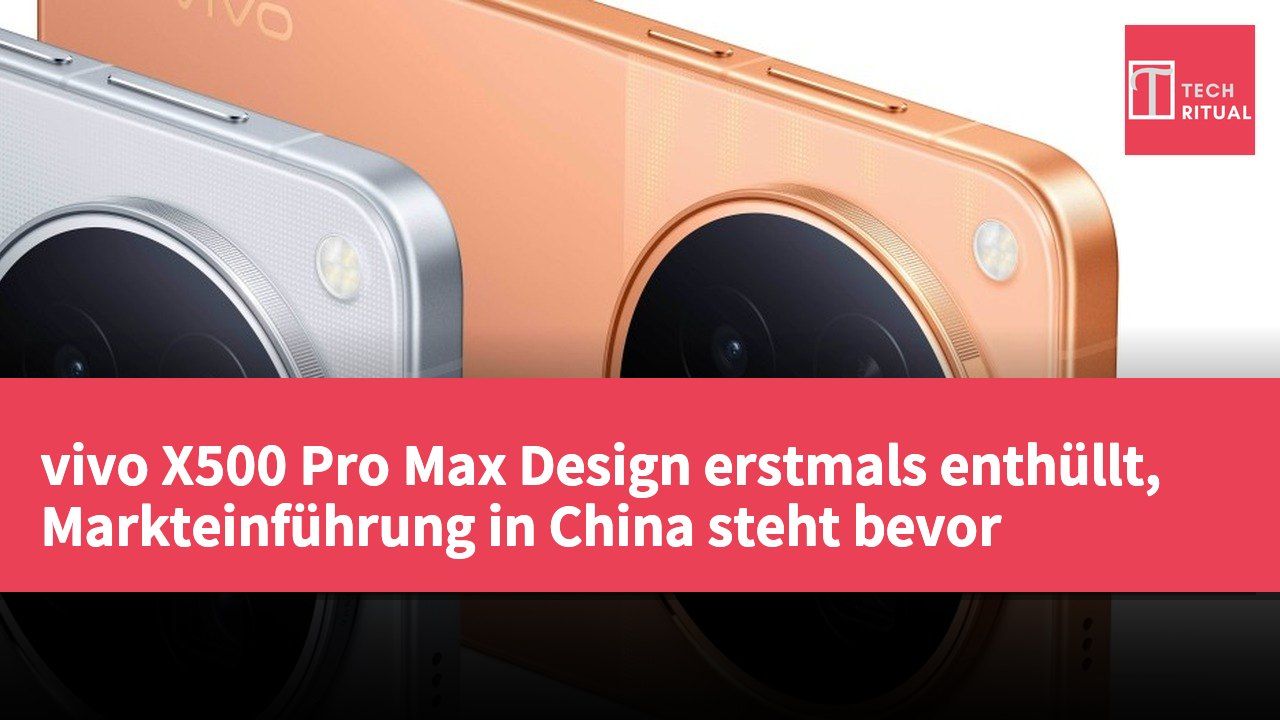 vivo X500 Pro Max Design erstmals enthüllt, Markteinführung in China steht bevor