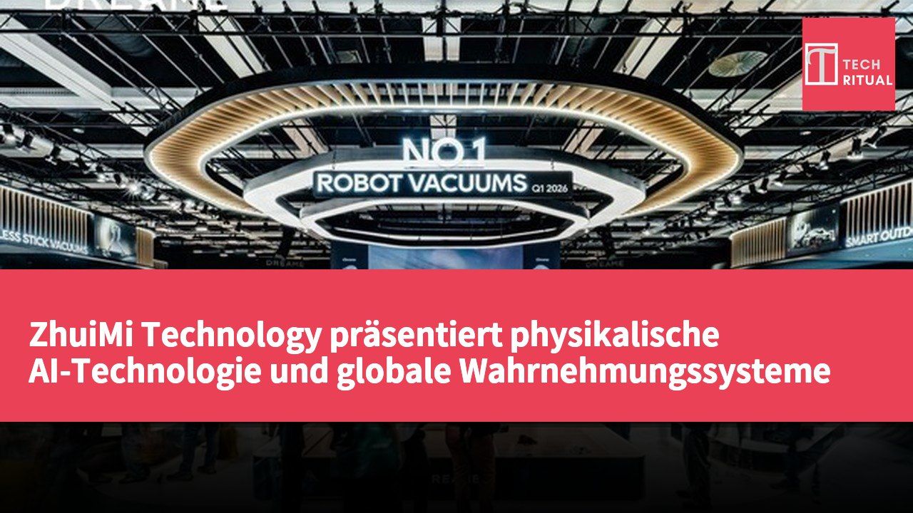 ZhuiMi Technology präsentiert physikalische AI-Technologie und globale Wahrnehmungssysteme auf der IFA 2026