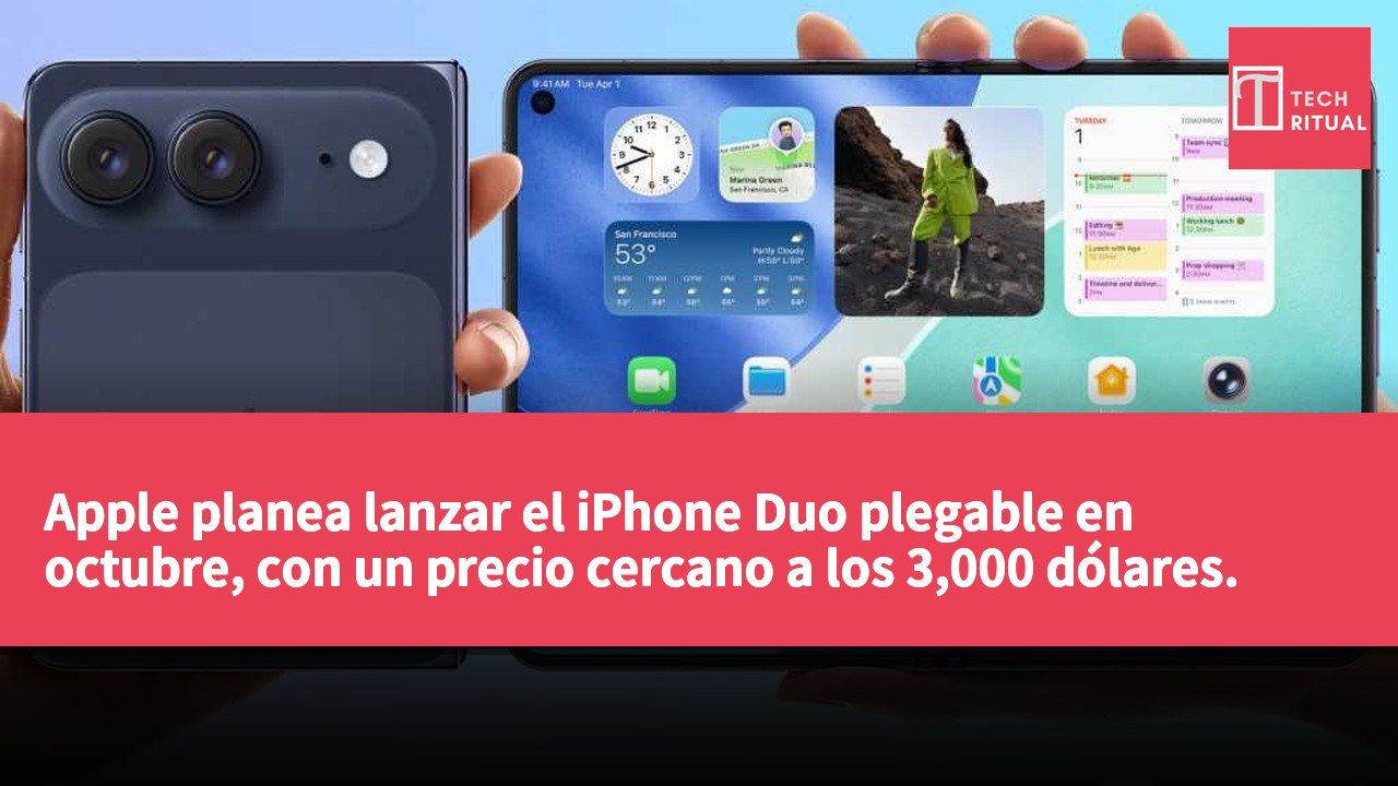 Apple planea lanzar el iPhone Duo plegable en octubre, con un precio cercano a los 3,000 dólares.