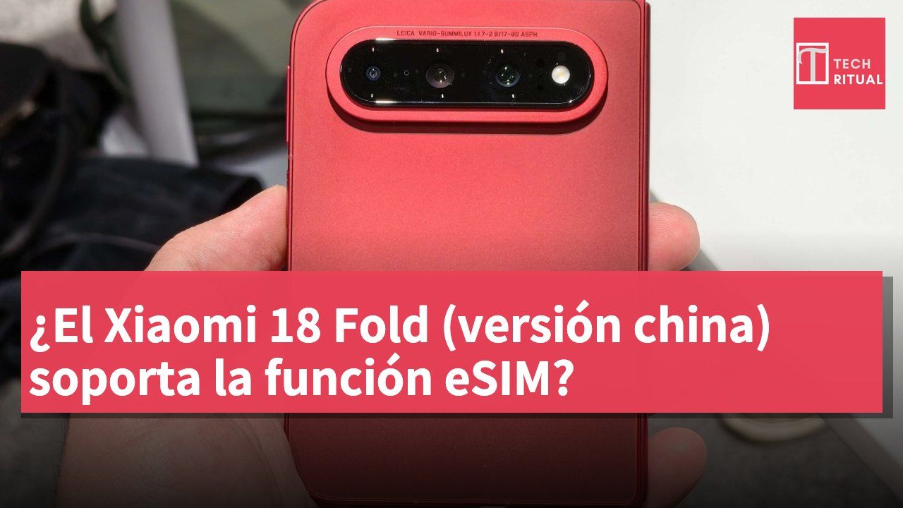 ¿El Xiaomi 18 Fold (versión china) soporta la función eSIM?