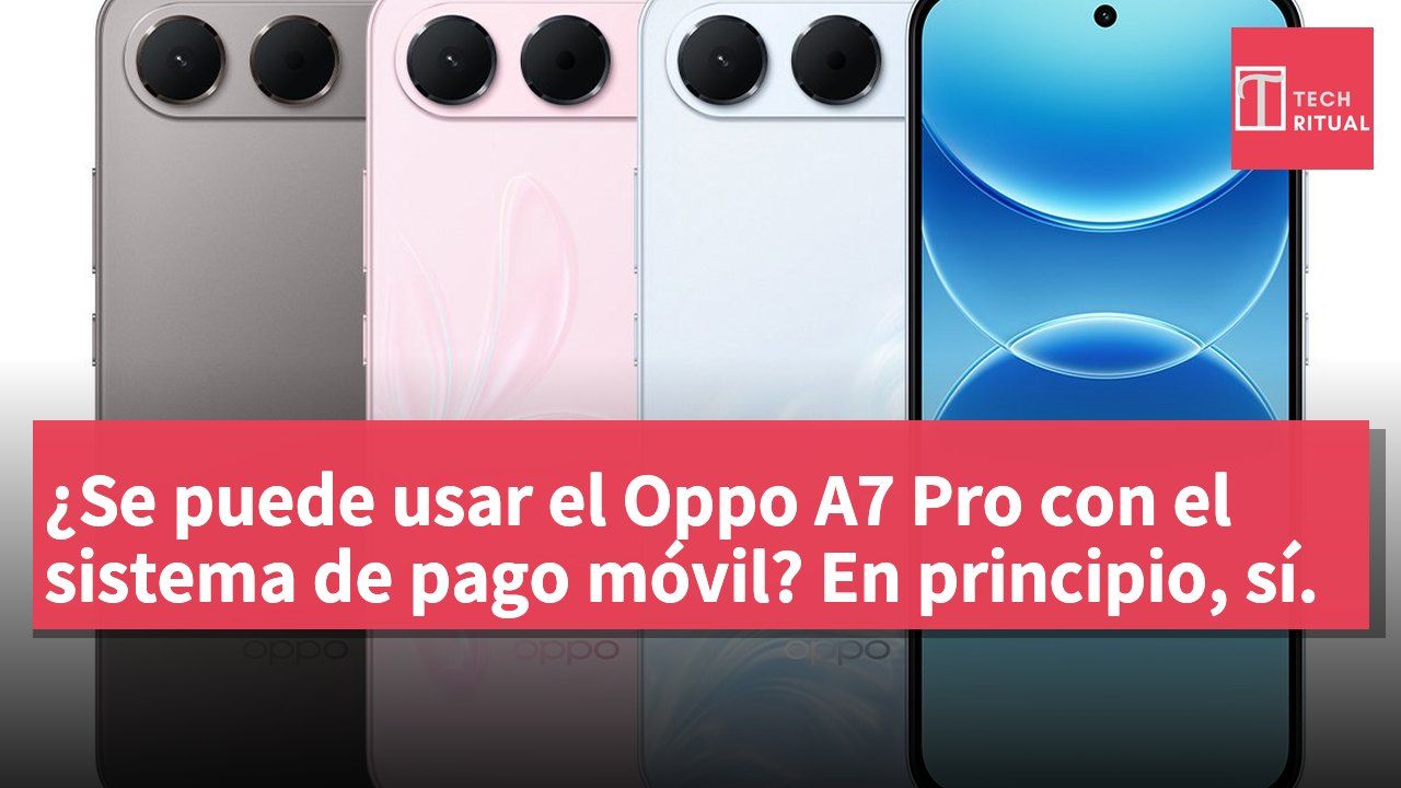 ¿Se puede usar el Oppo A7 Pro con el sistema de pago móvil? En principio, sí.