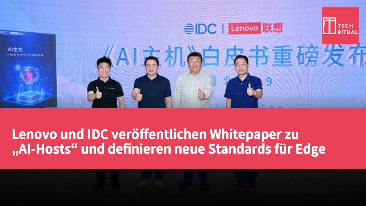 Lenovo und IDC veröffentlichen Whitepaper zu „AI-Hosts“ und definieren neue Standards für Edge Computing