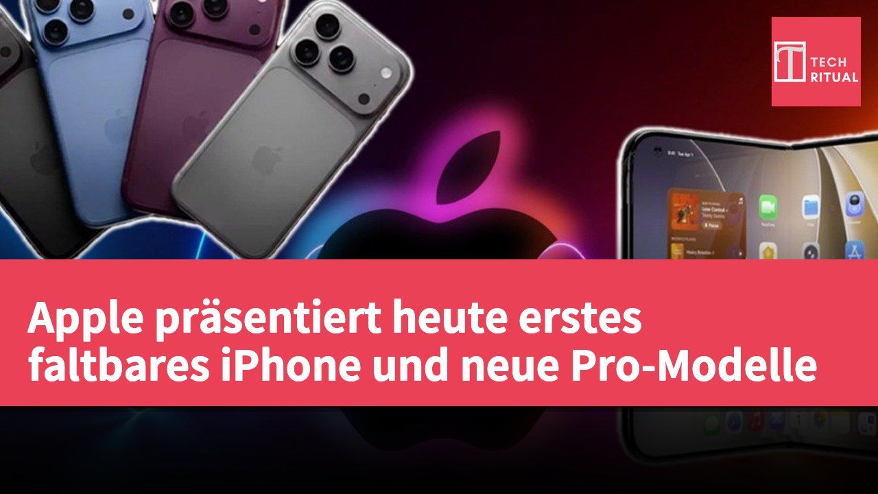 Apple präsentiert heute erstes faltbares iPhone und neue Pro-Modelle