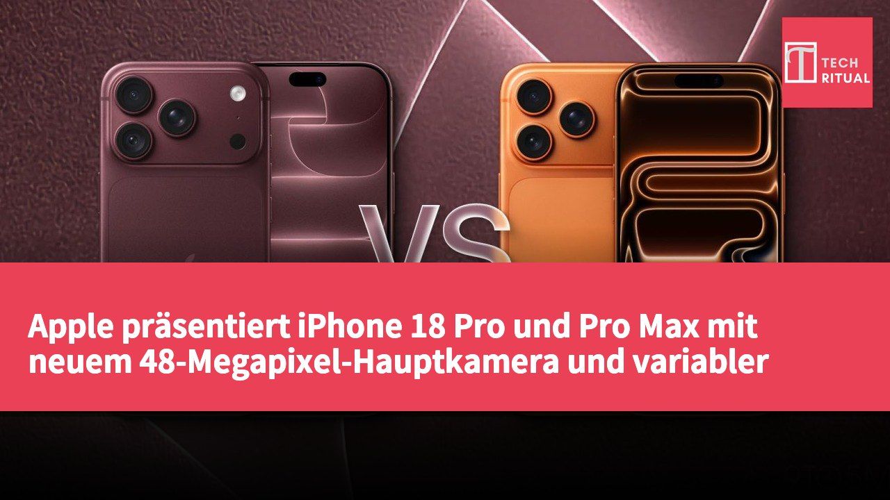 Apple präsentiert iPhone 18 Pro und Pro Max mit neuem 48-Megapixel-Hauptkamera und variabler Blende