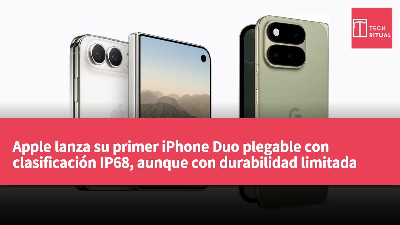 Apple lanza su primer iPhone Duo plegable con clasificación IP68, aunque con durabilidad limitada