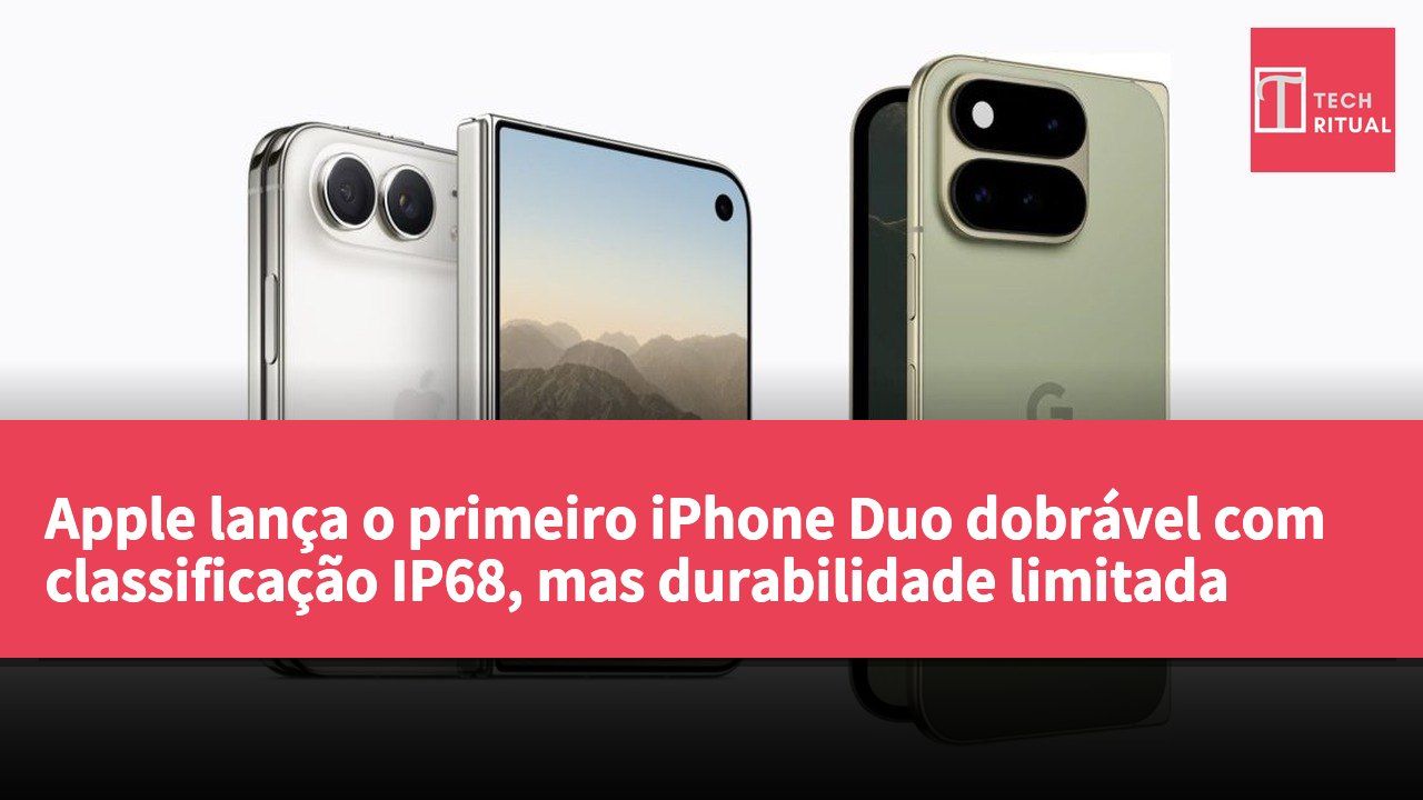 Apple lança o primeiro iPhone Duo dobrável com classificação IP68, mas durabilidade limitada