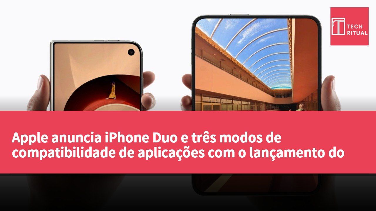 Apple anuncia iPhone Duo e três modos de compatibilidade de aplicações com o lançamento do iOS 27.1 para suportar aplicações em ecrãs dobráveis.