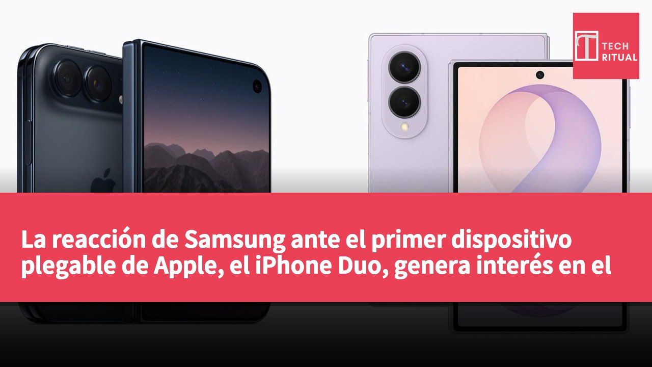 La reacción de Samsung ante el primer dispositivo plegable de Apple, el iPhone Duo, genera interés en el mercado.