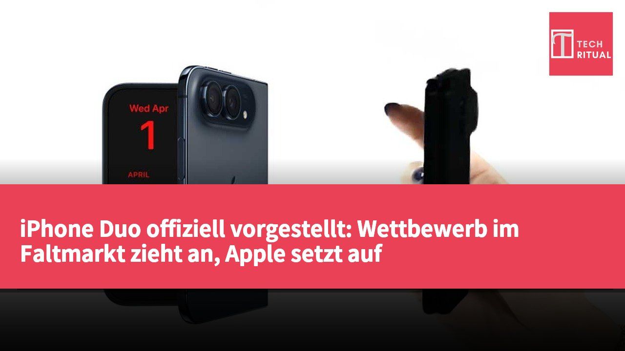iPhone Duo offiziell vorgestellt: Wettbewerb im Faltmarkt zieht an, Apple setzt auf Software-Optimierung als Kernverkaufsargument