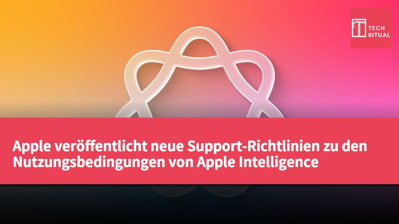 Apple veröffentlicht neue Support-Richtlinien zu den Nutzungsbedingungen von Apple Intelligence