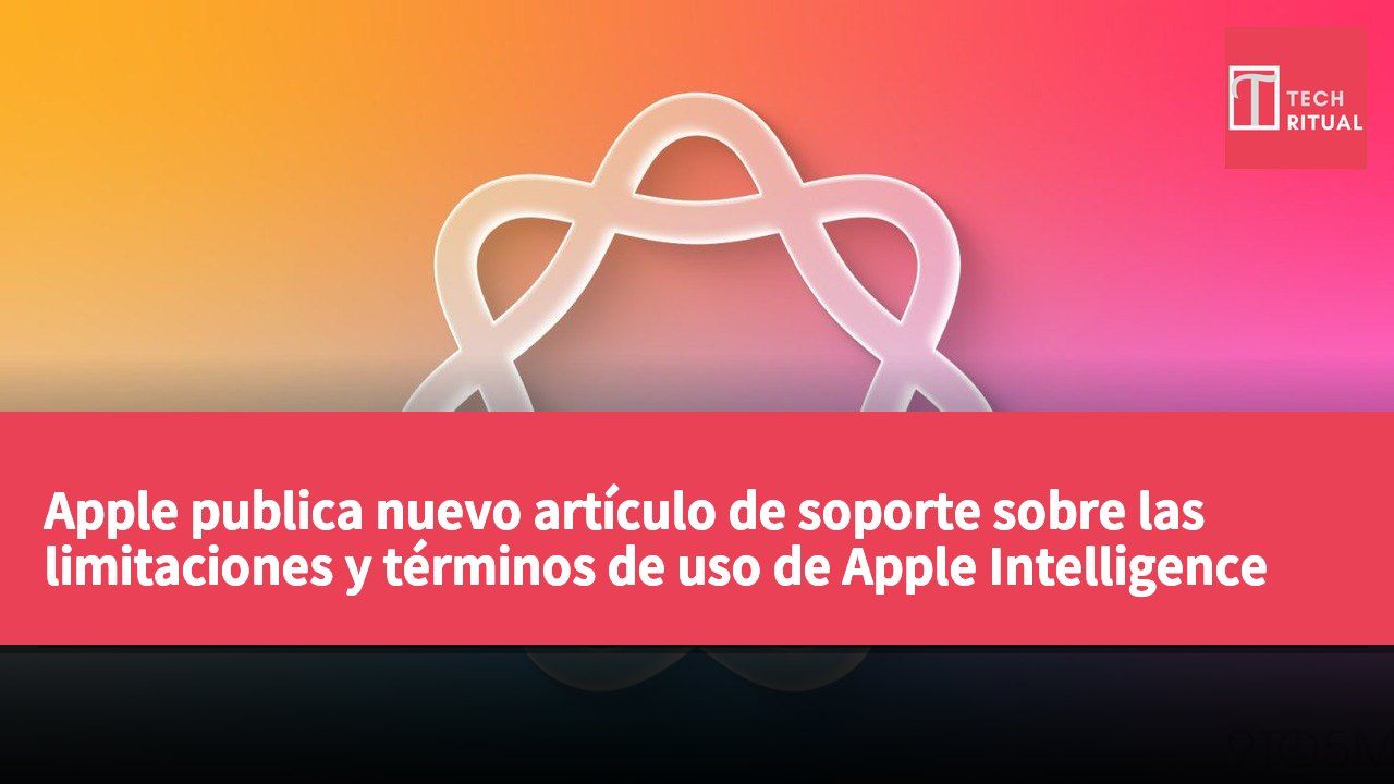 Apple publica nuevo artículo de soporte sobre las limitaciones y términos de uso de Apple Intelligence