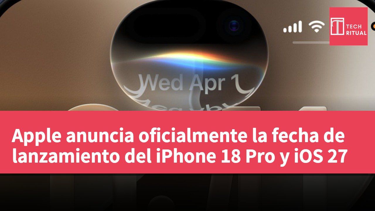 Apple anuncia oficialmente la fecha de lanzamiento del iPhone 18 Pro y iOS 27