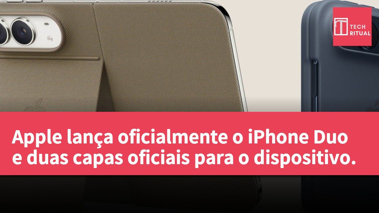 Apple lança oficialmente o iPhone Duo e duas capas oficiais para o dispositivo.