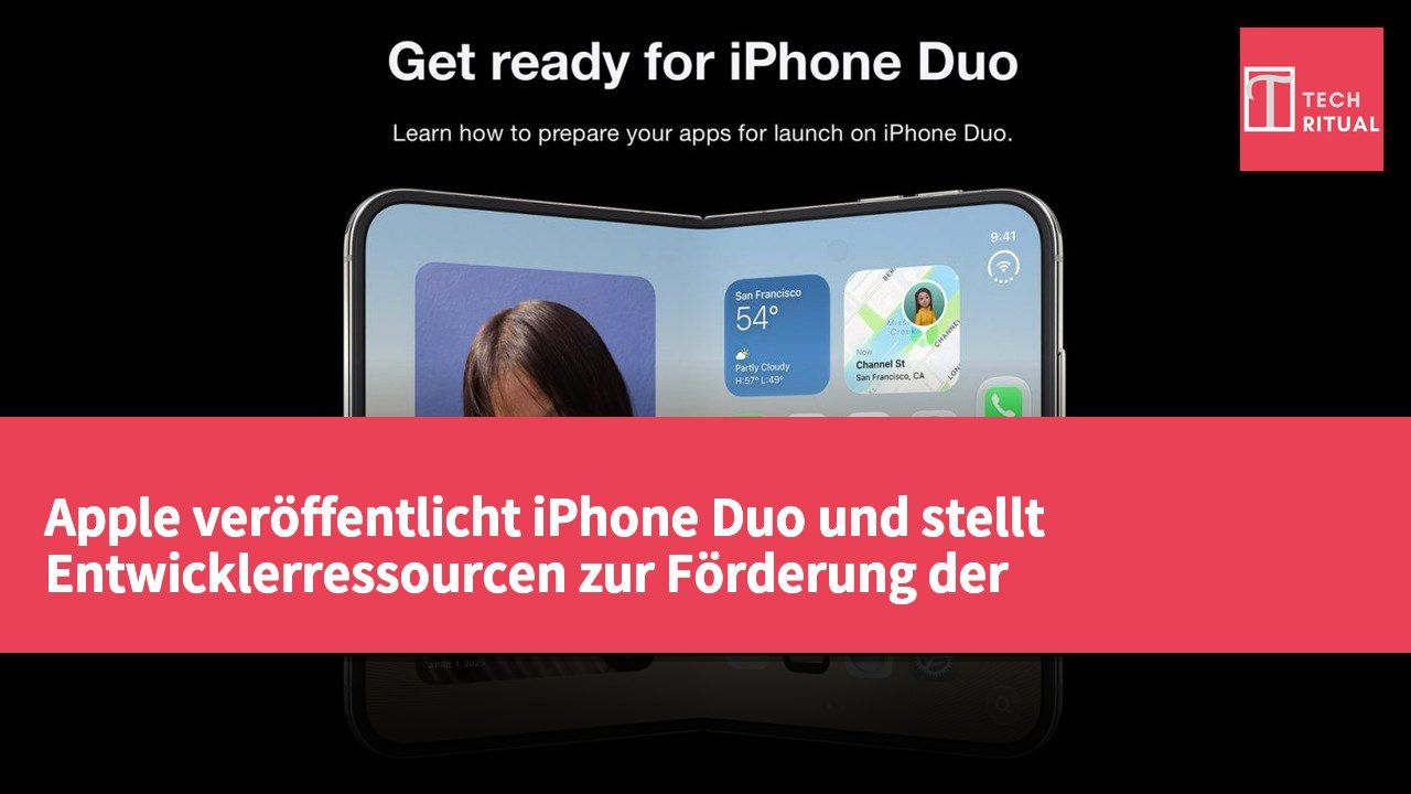 Apple veröffentlicht iPhone Duo und stellt Entwicklerressourcen zur Förderung der App-Anpassung bereit
