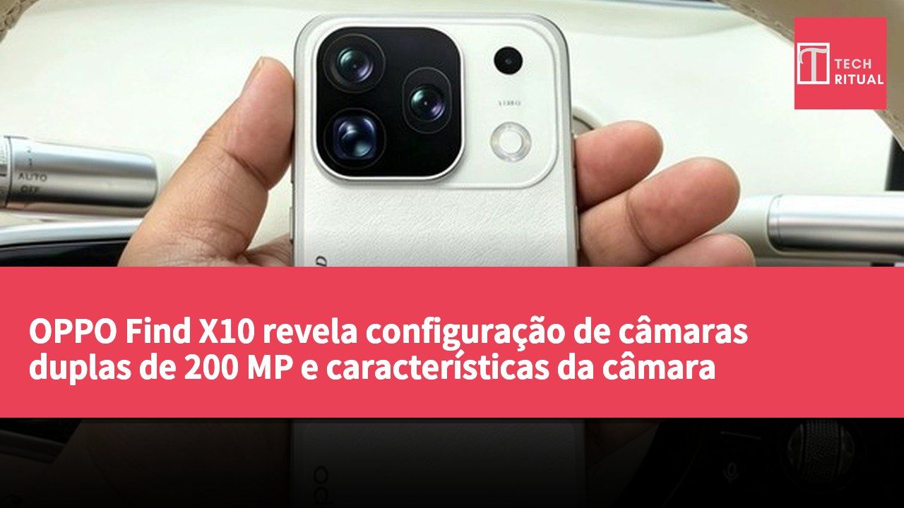 OPPO Find X10 revela configuração de câmaras duplas de 200 MP e características da câmara Hasselblad Ultra Clear