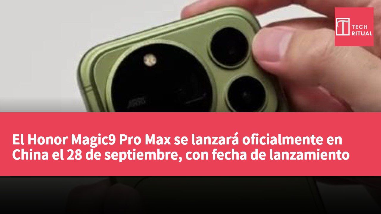 El Honor Magic9 Pro Max se lanzará oficialmente en China el 28 de septiembre, con fecha de lanzamiento global por determinar.