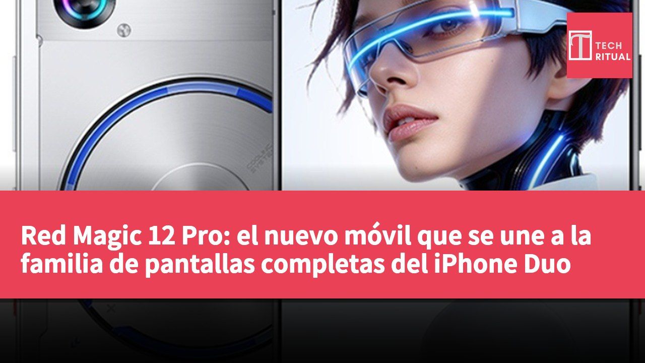Red Magic 12 Pro: el nuevo móvil que se une a la familia de pantallas completas del iPhone Duo