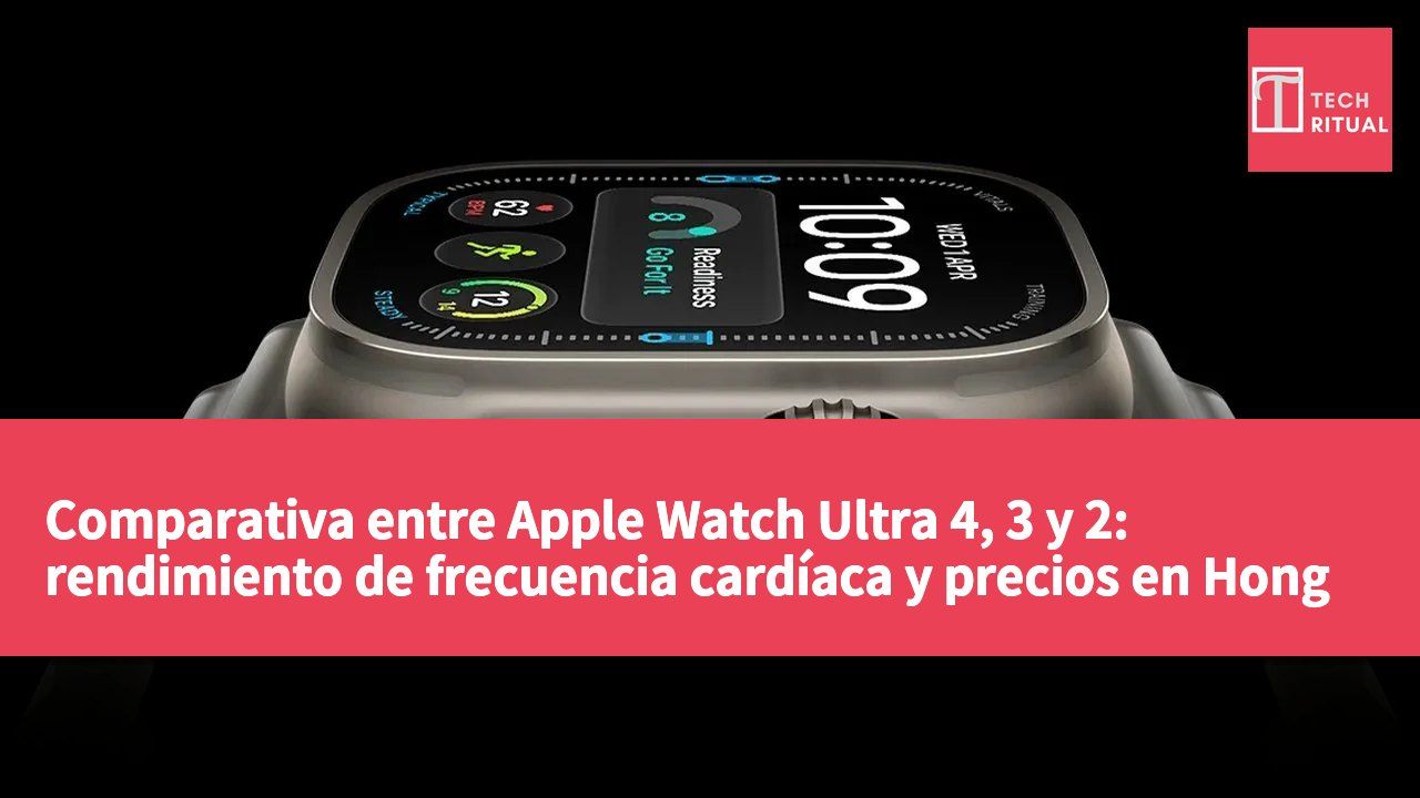 Comparativa entre Apple Watch Ultra 4, 3 y 2: rendimiento de frecuencia cardíaca y precios en Hong Kong y Taiwán