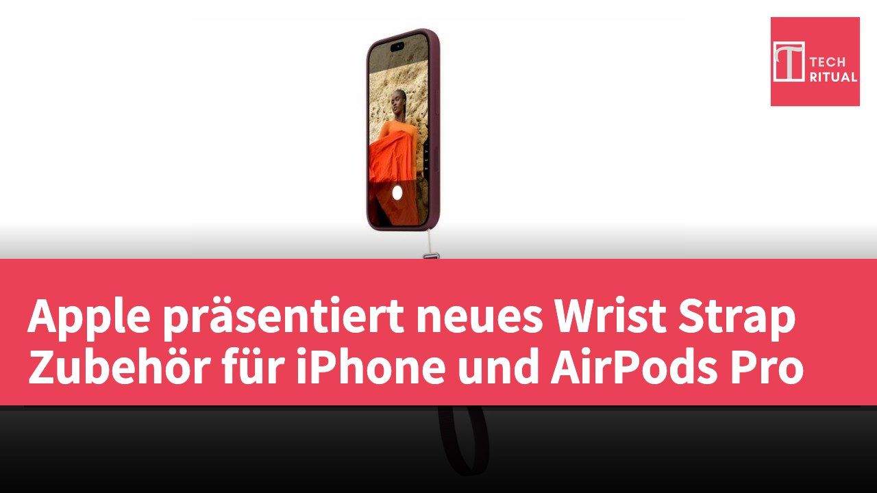 Apple präsentiert neues Wrist Strap Zubehör für iPhone und AirPods Pro