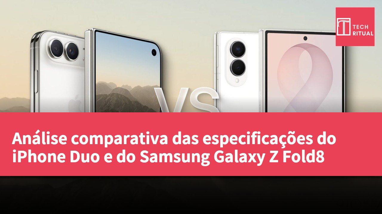 Análise comparativa das especificações do iPhone Duo e do Samsung Galaxy Z Fold8