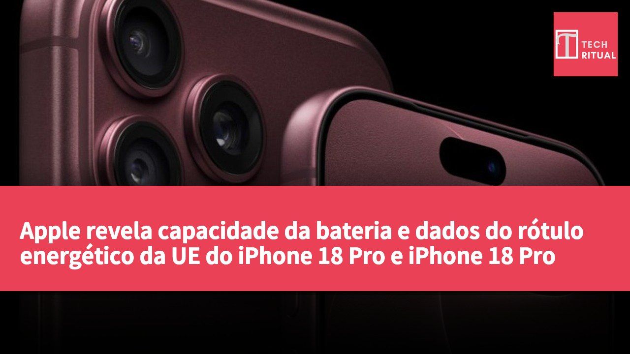 Apple revela capacidade da bateria e dados do rótulo energético da UE do iPhone 18 Pro e iPhone 18 Pro Max