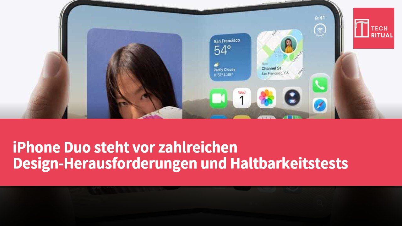 iPhone Duo steht vor zahlreichen Design-Herausforderungen und Haltbarkeitstests nach der Veröffentlichung