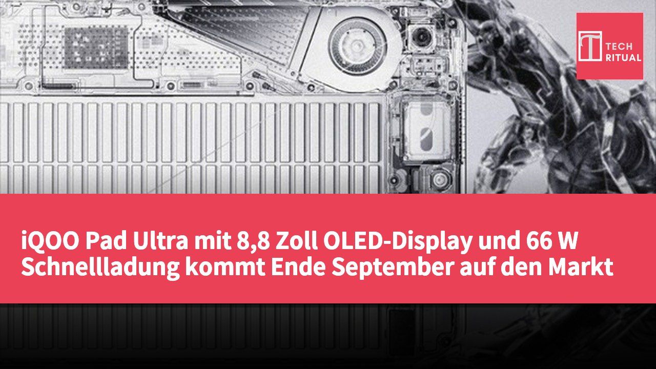 iQOO Pad Ultra mit 8,8 Zoll OLED-Display und 66 W Schnellladung kommt Ende September auf den Markt