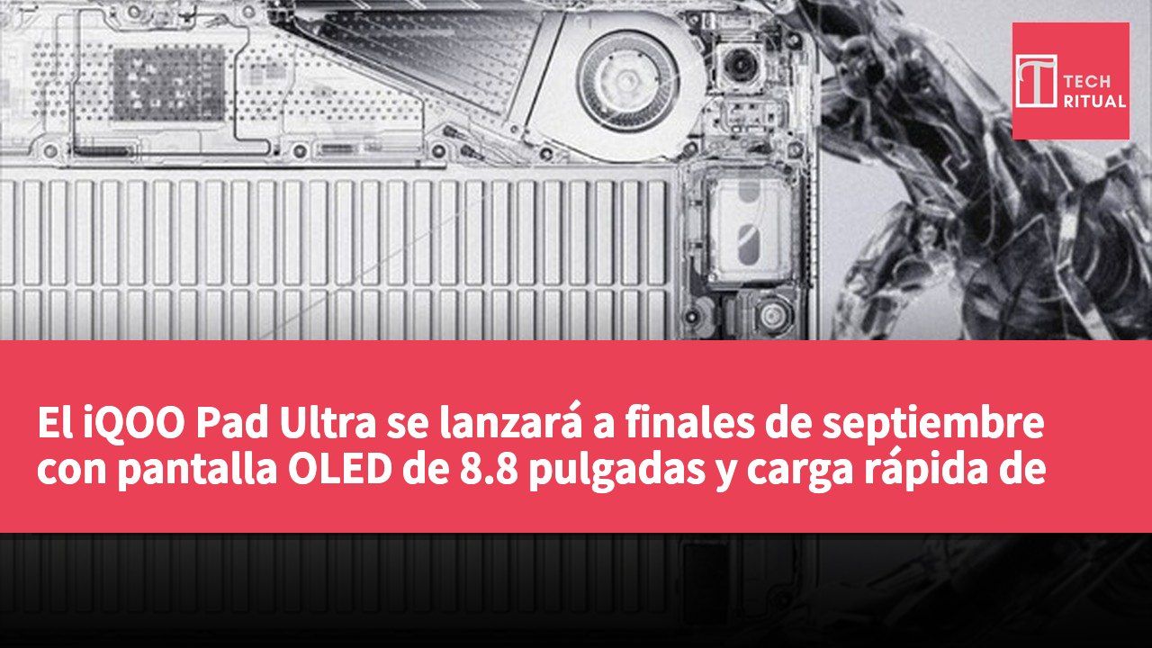 El iQOO Pad Ultra se lanzará a finales de septiembre con pantalla OLED de 8.8 pulgadas y carga rápida de 66 W.