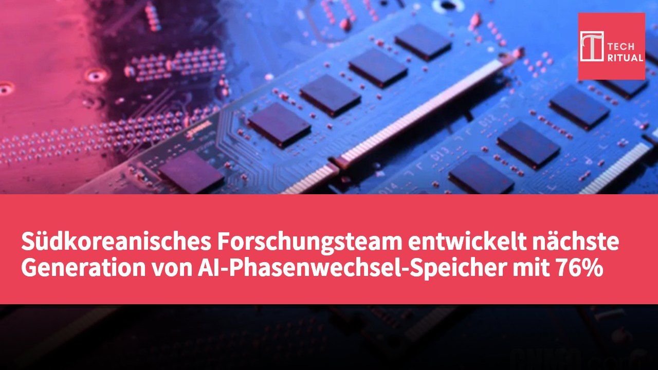 Südkoreanisches Forschungsteam entwickelt nächste Generation von AI-Phasenwechsel-Speicher mit 76% geringerem Energieverbrauch