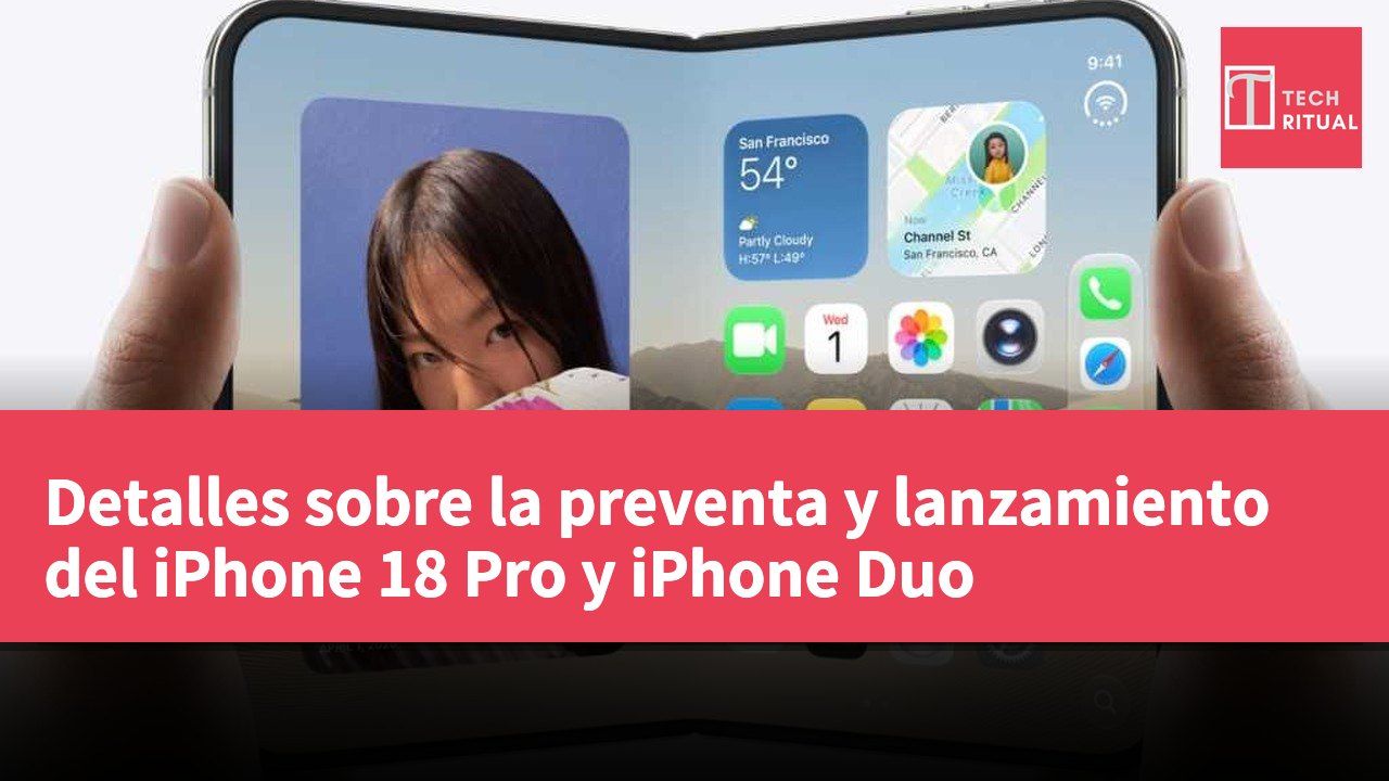 Detalles sobre la preventa y lanzamiento del iPhone 18 Pro y iPhone Duo