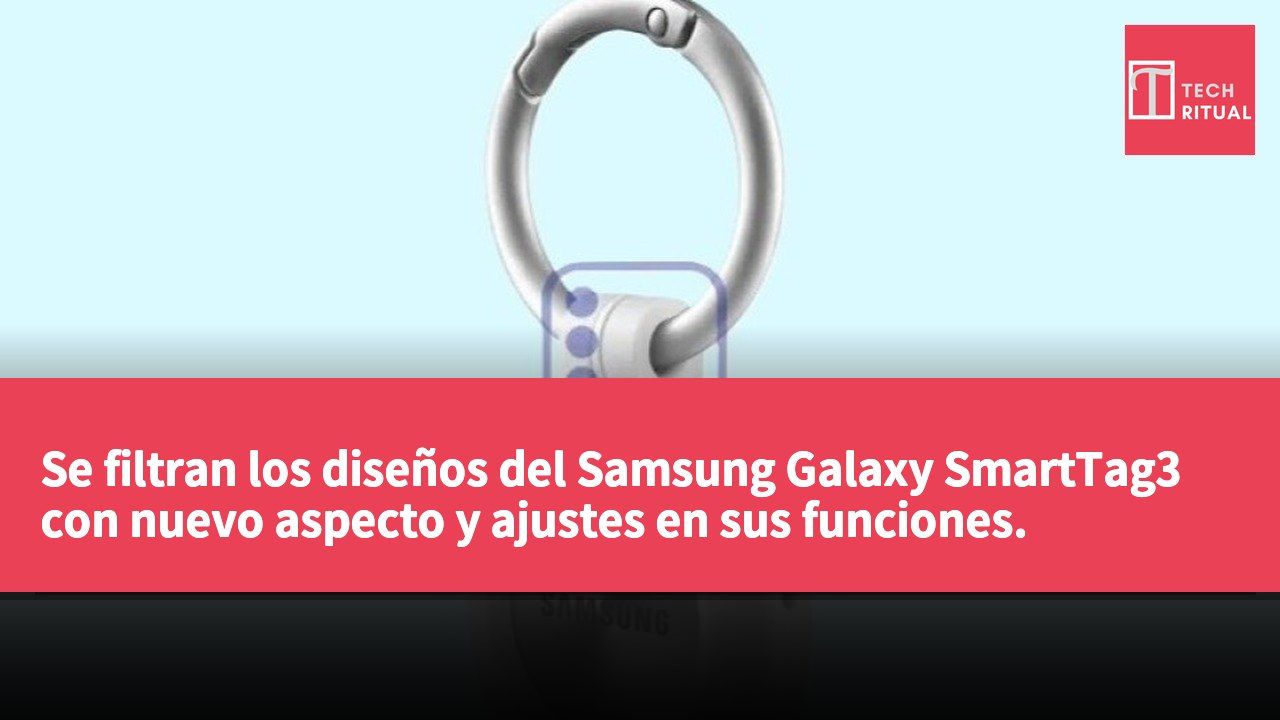 Se filtran los diseños del Samsung Galaxy SmartTag3 con nuevo aspecto y ajustes en sus funciones.