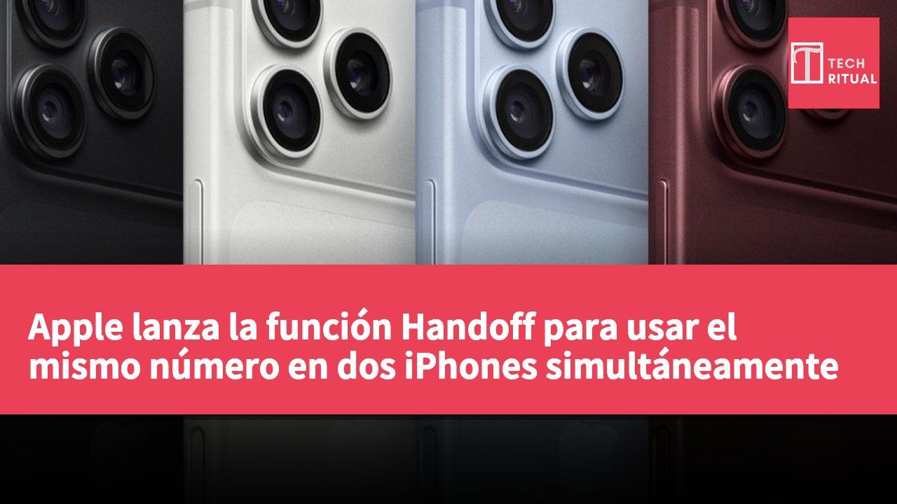 Apple lanza la función Handoff para usar el mismo número en dos iPhones simultáneamente