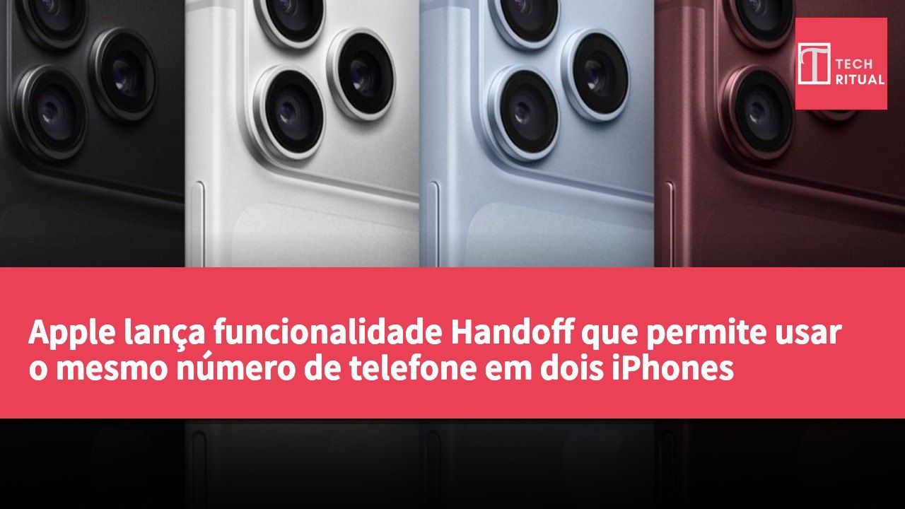 Apple lança funcionalidade Handoff que permite usar o mesmo número de telefone em dois iPhones simultaneamente