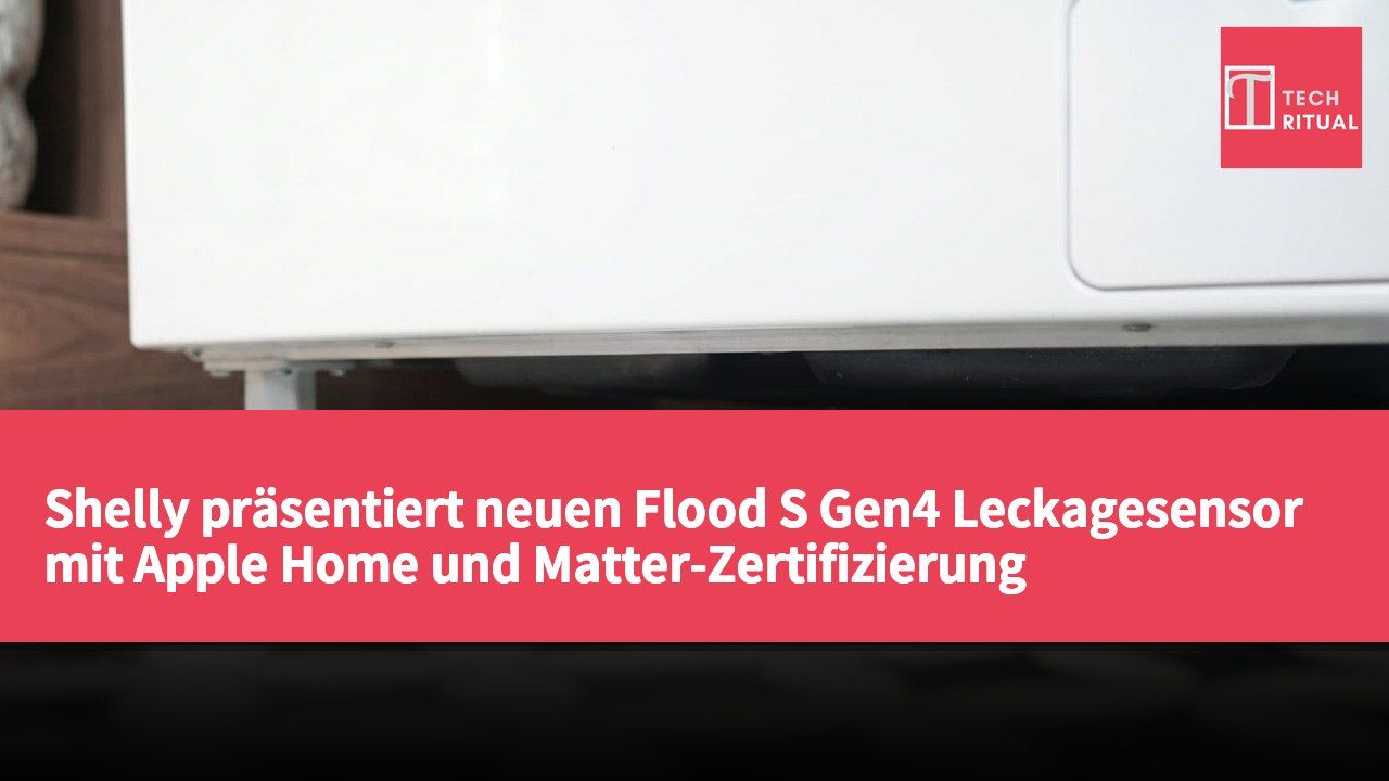 Shelly präsentiert neuen Flood S Gen4 Leckagesensor mit Apple Home und Matter-Zertifizierung