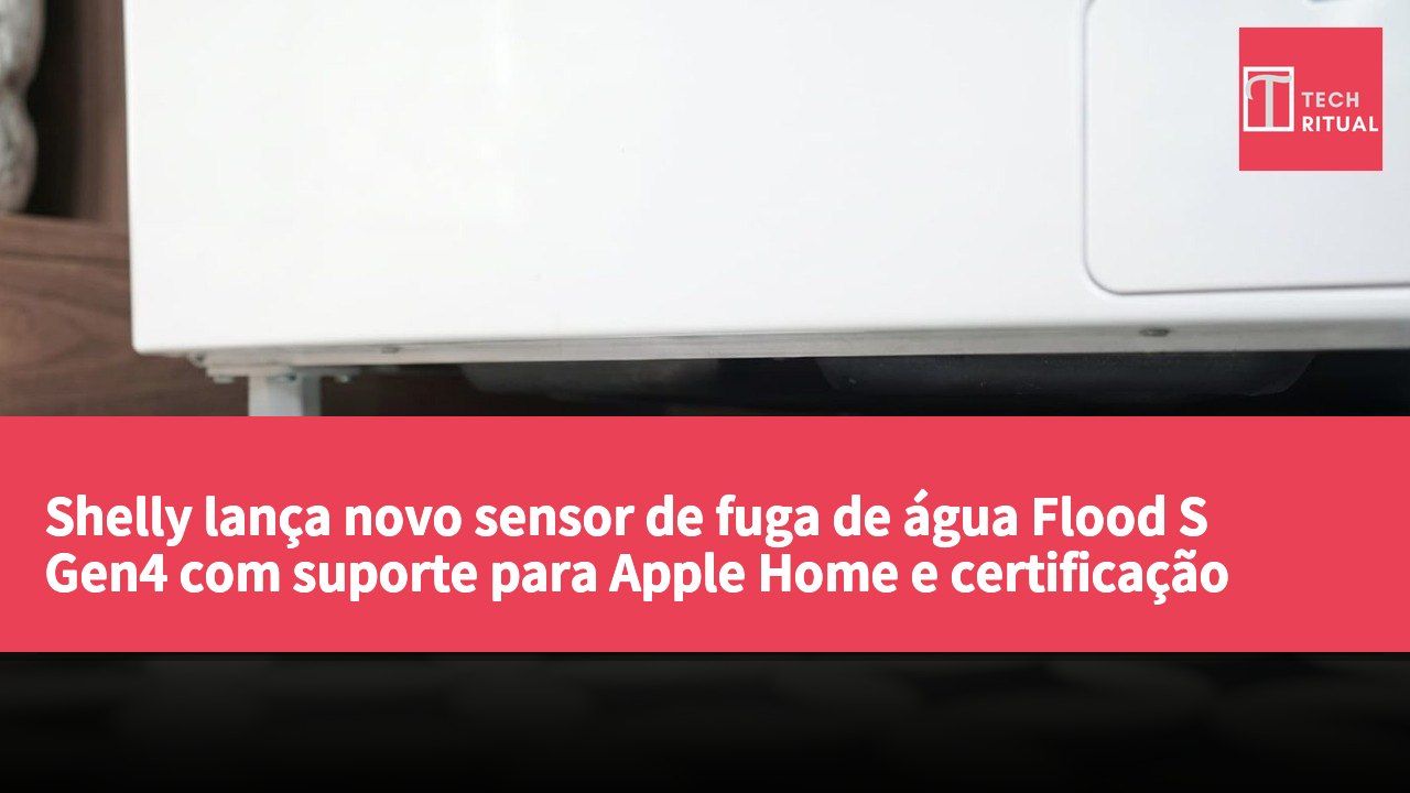 Shelly lança novo sensor de fuga de água Flood S Gen4 com suporte para Apple Home e certificação Matter