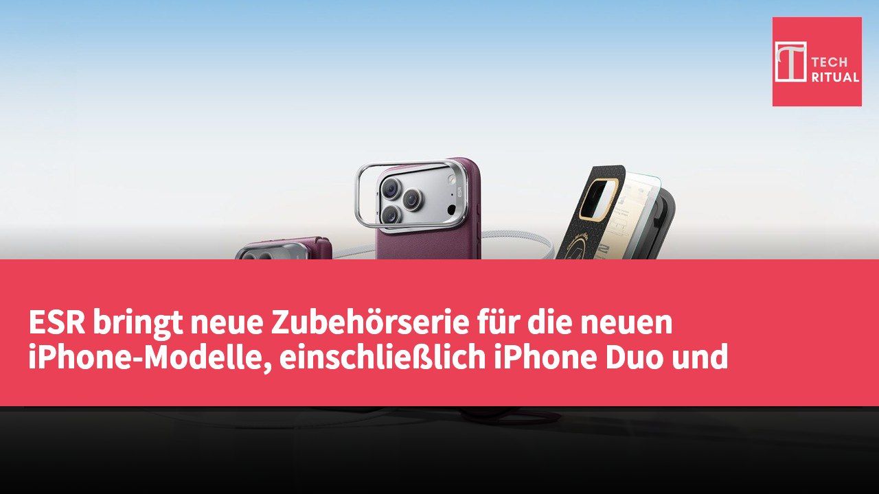 ESR bringt neue Zubehörserie für die neuen iPhone-Modelle, einschließlich iPhone Duo und iPhone 18 Pro, heraus