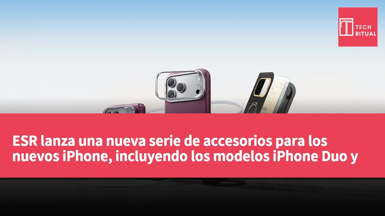 ESR lanza una nueva serie de accesorios para los nuevos iPhone, incluyendo los modelos iPhone Duo y iPhone 18 Pro